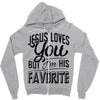 jesus loves you but i'm his favorite Zipper Hoodie