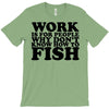 work is for people T-Shirt