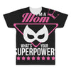 Super Mom-What's Your Superpower? All Over Men's T-shirt