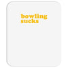 bowling sucks Mousepad