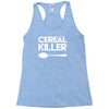 cereal killer Racerback Tank