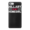 hillary is my homegirl funny iPhone 7 Case