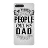 My Favorite People Call Me Dad iPhone 7 Plus Case