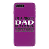 i'm a proud dad of a freaking awesome daughter iPhone 7 Plus Case