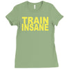 insane gym training bodybuilding workout keepfit weightlifting Ladies Fitted T-Shirt