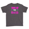 turn up the bass Youth Tee