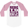 here to rage 3/4 Sleeve Shirt