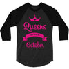 queens are born in october 3/4 Sleeve Shirt