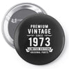 Premium Vintage Since 1973 Limited Edition Original Parts Pin-back button