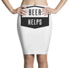 beer helps Pencil Skirts