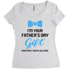 I'm Your Father's Day Gift  Says You're Welcome Baby Boy Women's Triblend Scoop T-shirt