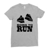 born to run Ladies Fitted T-Shirt