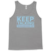 keep talking i m diagnosing you Tank Top