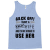back off i have a crazy wife and i'm not afraid to user her Tank Top