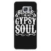blame it on my gypsy soul Samsung Galaxy S7
