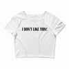 i don't like this Crop Top