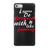 dirty stuff cool iPhone 7 Case