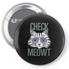 CHECK MEOWT CAT Pin-back button