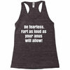 be fearless Racerback Tank