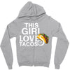 This Girl Loves Tacos Zipper Hoodie