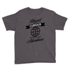blessed are the curious for they shall have adventures Youth Tee
