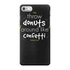 throw donuts iPhone 7 Case