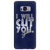 i will cut you Samsung Galaxy S8 Plus