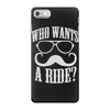 who wants to ride iPhone 7 Case