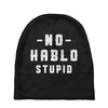 No Hablo Stupid Baby Beanies
