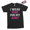 i wear pink for my aunt breast cancer Exclusive T-shirt