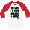 kiss me i'm irish or drunk or whatever t shirt st patricks day funny t 3/4 Sleeve Shirt