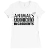 Animals Are Not Ingredients Ladies Fitted T-Shirt