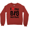 I Love My Big Brother Crewneck Sweatshirt