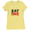 eat me Ladies Fitted T-Shirt