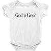 god is good Baby Bodysuit