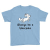 Always Be a Unicorn Youth Tee