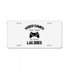 video games dont make me vidlent lag does License Plate