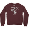 i don't i couldn't give a rats Crewneck Sweatshirt