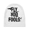 Fly You Fools Baby Beanies