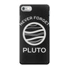 never forget pluto the planet iPhone 7 Case