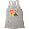 don't be a pizza of shit poop Racerback Tank