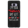 i'm your father's day gift mom says you're welcome, Samsung Galaxy S8 Plus