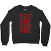 sleigh my name Crewneck Sweatshirt