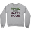 running is my happy hour Crewneck Sweatshirt