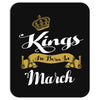 Kings Are Born In March Mousepad