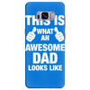 this is what an awesome dad looks like Samsung Galaxy S8 Plus