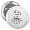 I WAS NORMAL 3 DOGS AGO Pin-back button