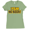 i fear no beer Ladies Fitted T-Shirt