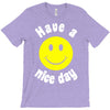 have a nice day T-Shirt