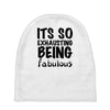 its so exhausting being fabulous Baby Beanies